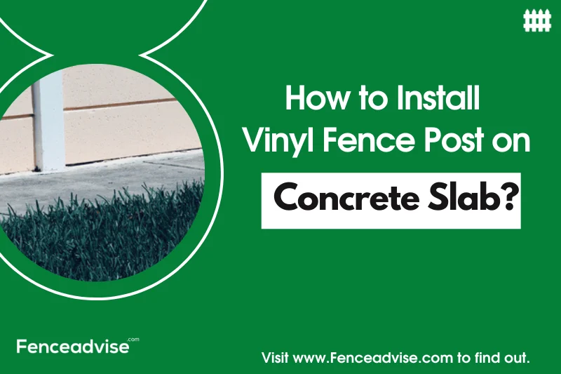 How to install vinyl fence post on concrete slab