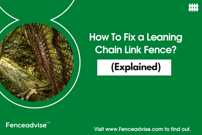 How To Fix a Leaning Chain Link Fence