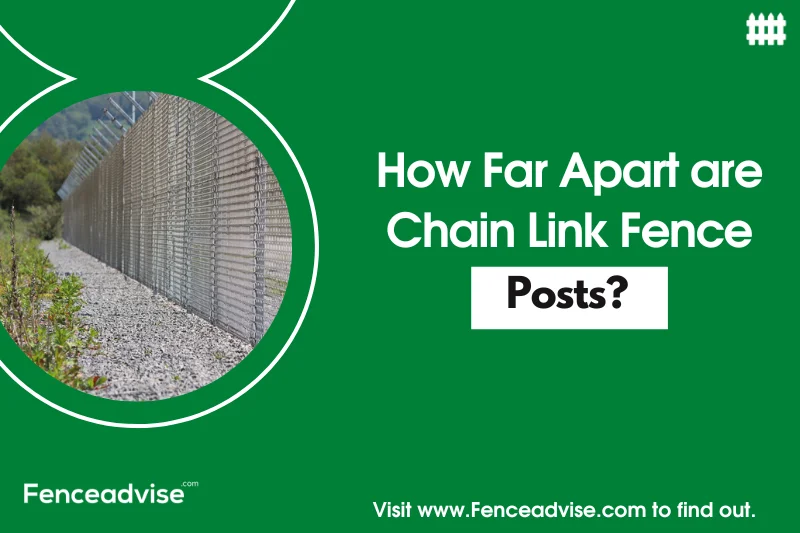 How far apart are chain link fence post