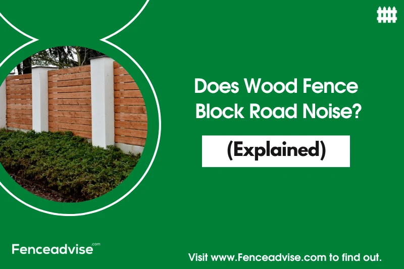 Does Wood Fence Block Road Noise