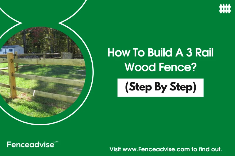 How To Build A 3 Rail Wood Fence