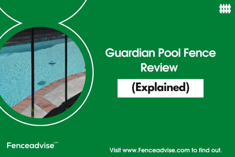 Guardian Pool Fence Review