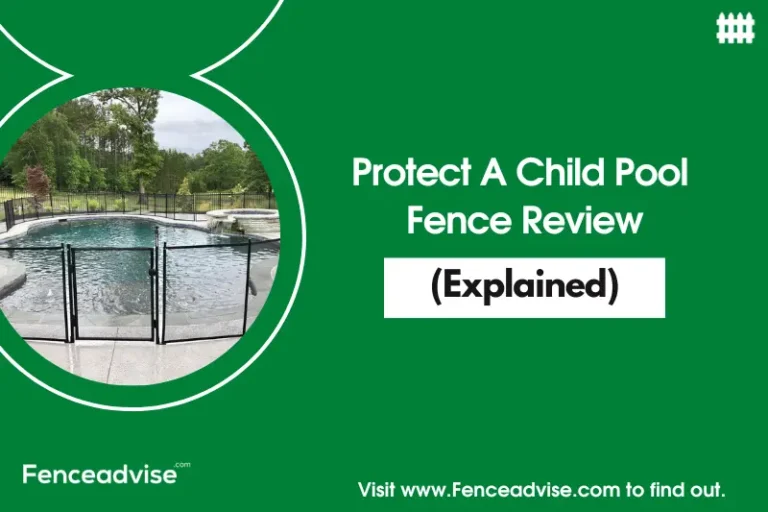 Protect A Child Pool Fence Review (Features, Cost, Parts)