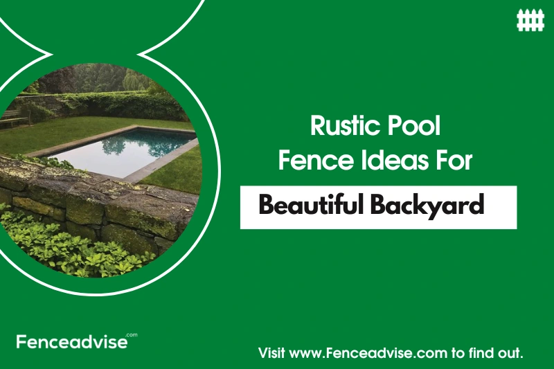 Rustic Pool Fence Ideas