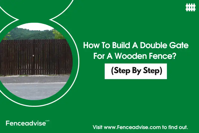 How To Build A Double Gate For A Wooden Fence